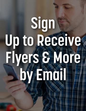 Sign up to receive flyers & more